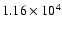 $1.16 \times 10^4$