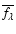 $\overline{f_{\lambda}}$
