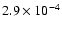 $2.9 \times 10^{-4}$