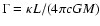 $\Gamma= \kappa L/(4
\pi cGM)$