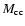 ${M_{\rm cc}}$