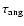 ${\rm\tau_{ang}}$