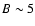 $B\sim5$