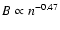 $B\propto n^{-0.47}$