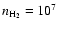 $n_{\rm H_2}=10^7$