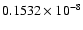 $0.1532\times10^{-8}$