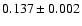$0.137\pm0.002 $
