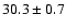 $30.3\pm0.7 $