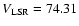 $V_{\rm LSR}=74.31$