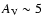 $A_{\rm V} \sim 5$