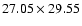 $27.05 \times 29.55$