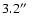$3.2\hbox{$^{\prime\prime}$ }$