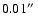 $0.01\hbox{$^{\prime\prime}$ }$