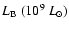 $L_{\rm B} \ (10^{9}~L_{\odot})$