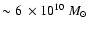 $\sim6~\times 10^{10}~M_{\odot}$
