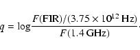 \begin{eqnarray*}{q = {\rm log}\frac{F{\rm (FIR)}/(3.75 \times 10^{12}~{\rm Hz})}{F(1.4~{\rm GHz})}}\cdot
\end{eqnarray*}