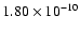 $1.80\times 10^{-{10}}$