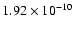 $1.92\times10^{-{10}}$