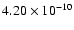 $4.20 \times10^{-{10}}$