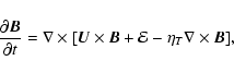 \begin{displaymath}
\frac{\partial {\vec B}}{\partial t} = \nabla \times [{\vec ...
...es
{\vec B} + {\bf\cal{E}} - \eta_T \nabla \times {\vec B} ],
\end{displaymath}