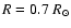 $R= 0.7~R_{\odot}$