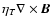$\eta_T \nabla \times {\vec
B}$