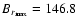 $B_{r_{\rm max}}=146.8$