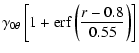 $\displaystyle \gamma_{0\theta} \left[
1+{\rm erf}\left(\frac{r-0.8}{0.55}\right)\right]$