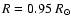 $R=0.95~R_{\odot}$