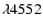 $\lambda4552$