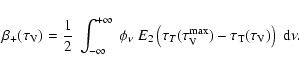 \begin{displaymath}%
\beta_{+}(\tau_{\rm V}) = \frac{1}{2}~ \int_{-\infty}^{+\in...
... V}^{\rm max})-\tau_{\rm T}(\tau_{\rm V}) \right)~ {\rm d}\nu.
\end{displaymath}