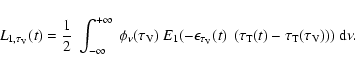 \begin{displaymath}%
L_{1,\tau_{\rm V}}(t) = \frac{1}{2}~ \int_{-\infty}^{+\inft...
...au_{\rm T}(t)-\tau_{\rm T}(\tau_{\rm V}) \right))~ {\rm d}\nu.
\end{displaymath}