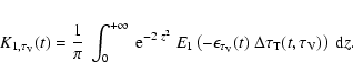 \begin{eqnarray*}K_{1,\tau_{\rm V}}(t) = \frac{1}{\pi}~ \int_{0}^{+\infty}~ {\rm...
...rm V}}(t)~ \Delta\tau_{\rm T}(t,\tau_{\rm V}) \right)~ {\rm d}z.
\end{eqnarray*}