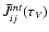 ${\bar{J}_{ij}^{int}(\tau_{V})}$
