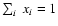 $\sum_i~x_{i}=1$