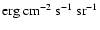 ${\rm erg~cm^{-2}~s^{-1}~sr^{-1}}$
