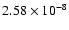 $2.58\times 10^{-8}$