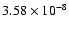 $3.58\times 10^{-8}$