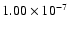 $1.00\times 10^{-7}$