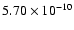$ 5.70\times 10^{-10}$