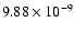 $9.88\times 10^{-9}$