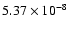 $5.37\times 10^{-8}$
