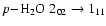 $p{-}\element{H_{2}O}~ 2_{02}\rightarrow1_{11}$