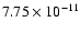 $7.75\times 10^{-11}$