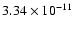 $ 3.34\times 10^{-11}$