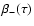$\beta_{-}(\tau)$