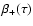 $\beta_{+}(\tau)$