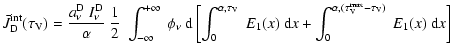 $\displaystyle %
\bar{J}_{\rm D}^{\rm int}(\tau_{\rm V}) = \frac{a^{\rm D}_{\nu}...
...t_{0}^{\alpha,(\tau_{\rm V}^{\rm max}-\tau_{\rm V})}~ E_{1}(x)~{\rm d}x \right]$