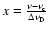 $x = \frac{\nu - \nu_{\rm c}}{\Delta \nu_{\rm D}}$