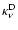 $\kappa^{\rm D}_{\nu}$